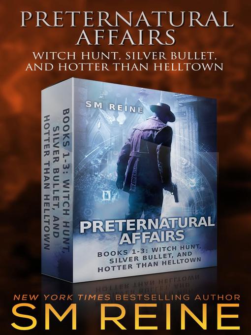 Title details for Preternatural Affairs, Books 1-3 by SM Reine - Available